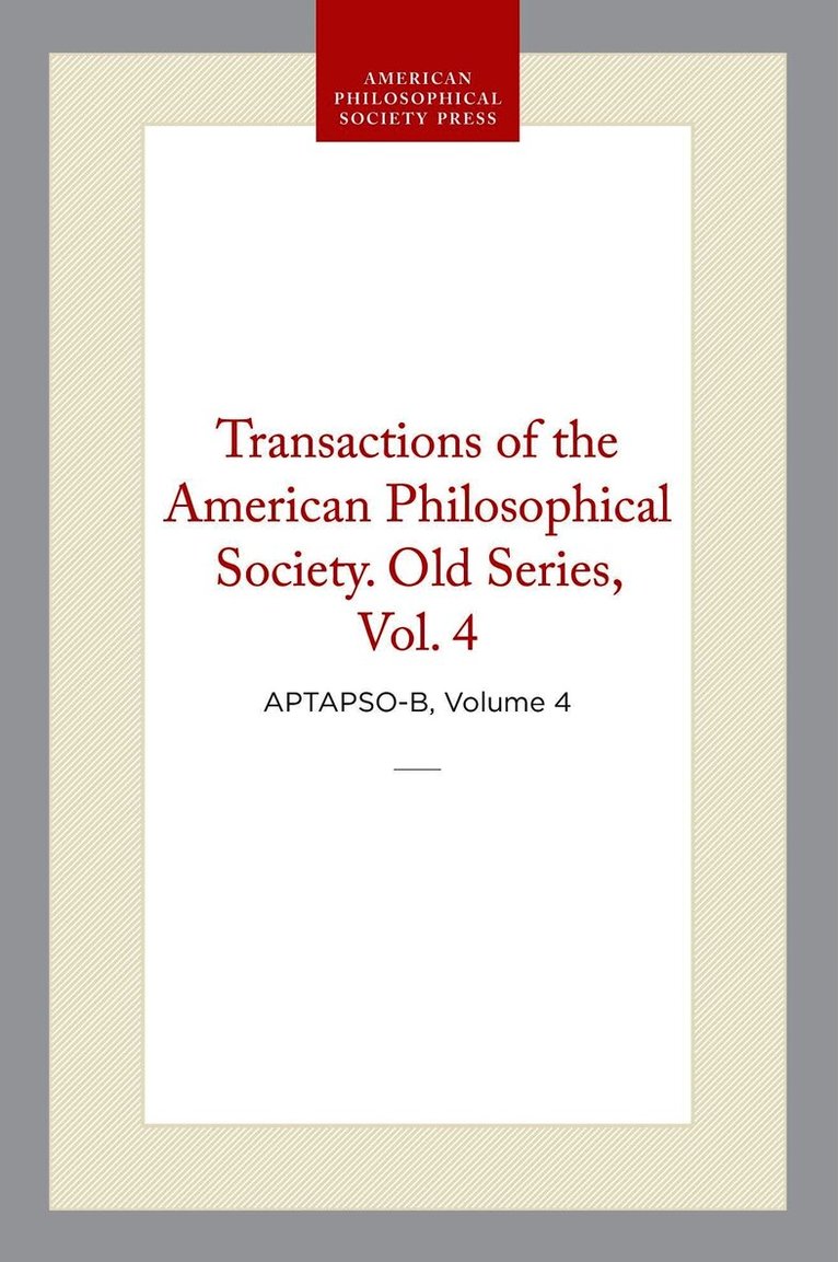 Transactions of the American Philosophical Society, Old Series, Vol 4, 1799