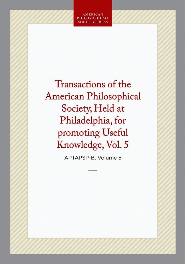 Transactions of the American Philosophical Society, Vol 5, 1837