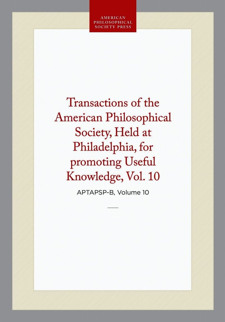 Transactions of the American Philosophical Society, Vol 10, 1853