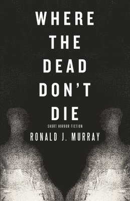 Where The Dead Don't Die 1