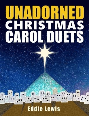 bokomslag Unadorned Christmas Carol Duets