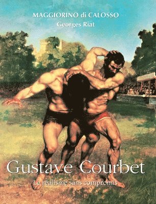 Gustave Courbet: Le réalisme sans compromis