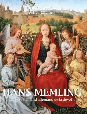 Jp A. Calosse - Hans Memling: Le maître flamand allemand de la dévotion, Inbunden. Tillgänglighet: Lägg i varukorg