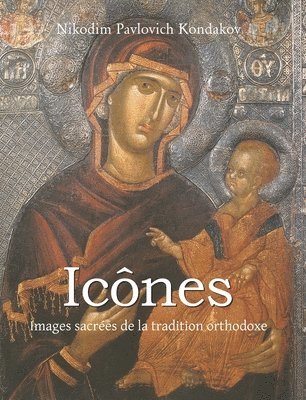 Nikodim Pavlovich Kondakov - Icônes, Inbunden