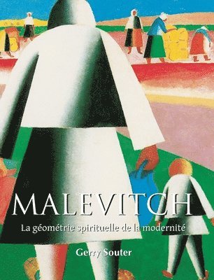 Gerry Souter - Malevitch: La géométrie spirituelle de la modernité, Inbunden