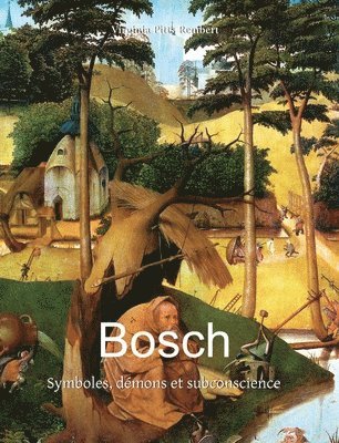 Bosch: Symboles, démons et subconscience