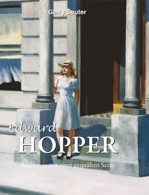 Edward Hopper: Realismus mit einer gequälten Seele