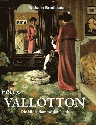 Brodskaïa Brodskaïa, Nathalia Brodskaïa - FÉLIX VALLOTTON, Inbunden