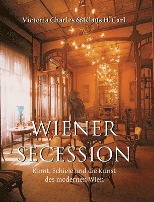 Victoria Charles, Klaus H. Carl - Wiener Secession: Klimt, Schiele und die Kunst des modernen Wien, Inbunden