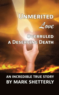 Unmerited Love Overruled A Deserving Death 1