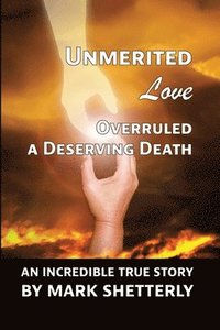 bokomslag Unmerited Love Overruled A Deserving Death