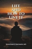 bokomslag Life and How to Live it