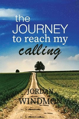 bokomslag The Journey to Reach my Calling