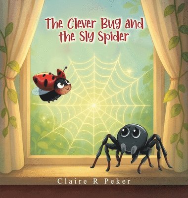 bokomslag Clever Bug and the Sly Spider