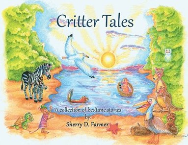 bokomslag Critter Tales: A Collection of Bedtime Stories