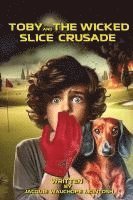 bokomslag Toby and the Wicked Slice Crusade