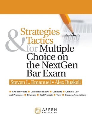 Steven L. Emanuel, Alex Ruskell - Strategies & Tactics for Multiple Choice on the NextGen Bar Exam, Häftad
