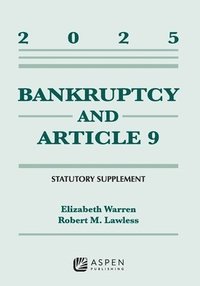 bokomslag Bankruptcy and Article 9: 2025 Statutory Supplement
