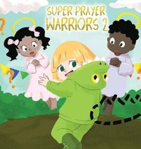 bokomslag Super Prayer Warriors 2: Iree Learns About Faith