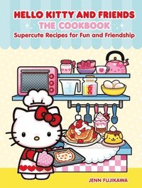 bokomslag Hello Kitty and Friends: The Cookbook