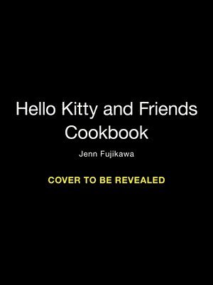 bokomslag Hello Kitty and Friends: The Cookbook: Supercute Recipes for Fun and Friendship