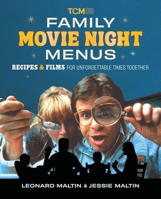 Leonard Maltin, Jessie Maltin - Family Movie Night Menus, Inbunden