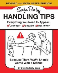 bokomslag Safe Baby Handling Tips  (Revised and Even Safer Edition)