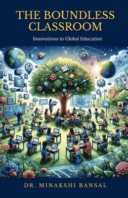 Dr Minakshi Bansal - Boundless Classroom, Häftad