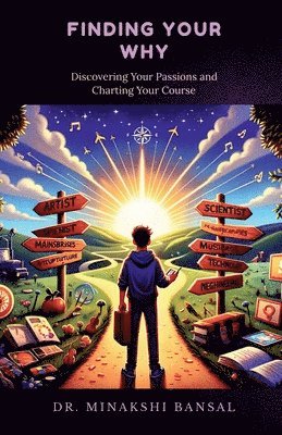 Dr Minakshi Bansal - Finding Your Why, Häftad
