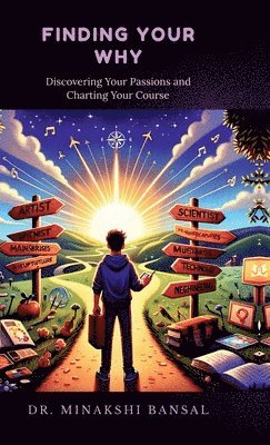 Dr Minakshi Bansal - Finding Your Why, Inbunden