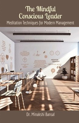 bokomslag Mindful Conscious Leader