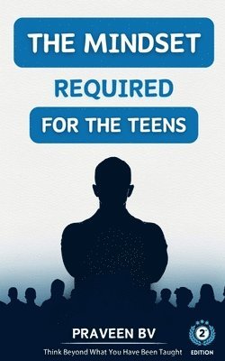 bokomslag Mindset Required for the Teens (2nd Edition)