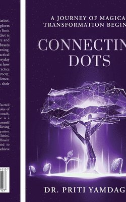 bokomslag Connecting Dots: A Journey of Magical Transformation Begins...