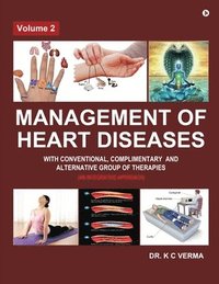 bokomslag Management of Heart Diseases with Conventional, Complimentary and Alternative Group of Therapies