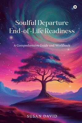 Susan David - Soulful Departure End-of-Life Readiness, Häftad