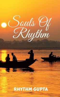 Rhythm Gupta - Souls of Rhythm, Häftad