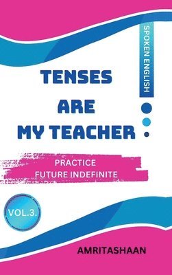 bokomslag Tenses Are My Teacher - Vol.3