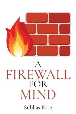 Subhas Bose - Firewall For Mind, Häftad