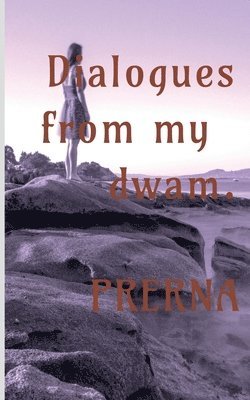 Prerna - Dialogues from my dwam, Häftad