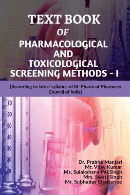 bokomslag Text Book of Pharmacological and Toxicological Screening Methods - I