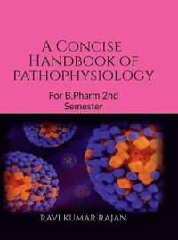 bokomslag A concise Handbook of Pathophysiology