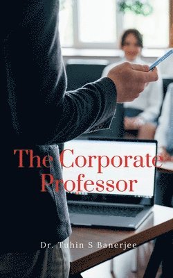 bokomslag The Corporate Professor