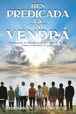 Eduardo a Samaniego - Bien Predicada la Gente Vendra, Häftad. Tillgänglighet: Lägg i varukorg