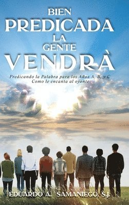 Eduardo a Samaniego - Bien Predicada la Gente Vendra, Inbunden