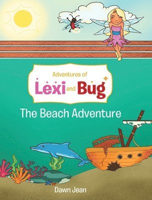 Adventures of Lexi and Bug 1