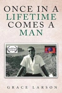 bokomslag Once in a Lifetime Comes a Man