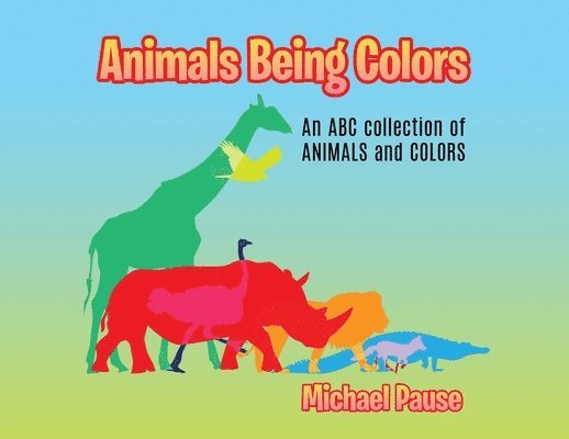 Animals Being Colors 1