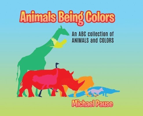 Animals Being Colors 1