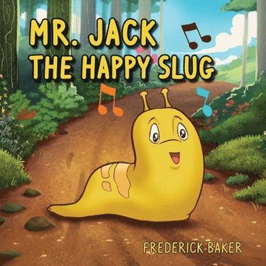 bokomslag Mr. Jack the Happy Slug