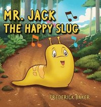 bokomslag Mr. Jack the Happy Slug